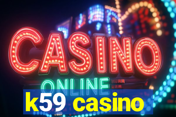 k59 casino